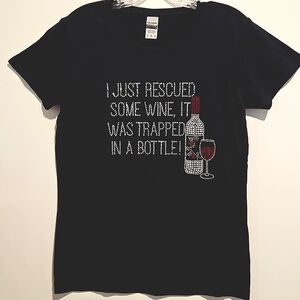 I just rescued some wine, it was trapped in a bottle! Black short sleeve tee Med